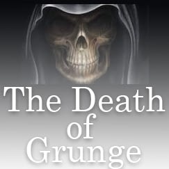 the death of grunge